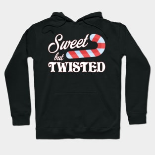 Sweet, but Twisted! Hoodie